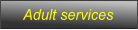 Adult services